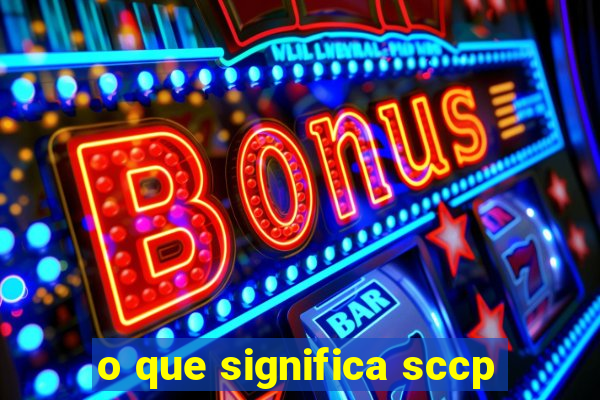 o que significa sccp